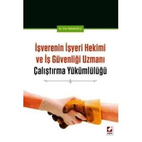 İşverenin İşyeri Hekimi ve İş Güvenliği Uzmanı Çalıştırma Yükümlülüğü - Efe Yamakoğlu