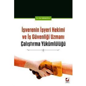 İşverenin İşyeri Hekimi ve İş Güvenliği Uzmanı Çalıştırma Yükümlülüğü - Efe Yamakoğlu