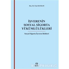 İşverenin Sosyal Sigorta Yükümlülükleri - Fuat Bayram