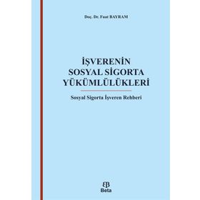 İşverenin Sosyal Sigorta Yükümlülükleri - Fuat Bayram