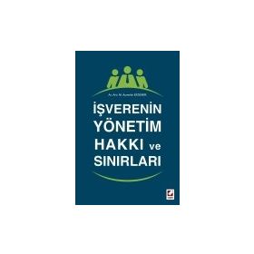 İşverenin Yönetim Hakkı ve Sınırları - Makbule Aymelek Erdemir