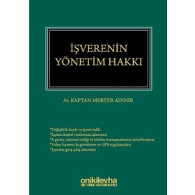 İşverenin Yönetim Hakkı ve Sınırları - Makbule Aymelek Erdemir