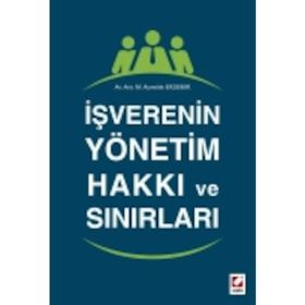 İşverenin Yönetim Hakkı ve Sınırları - Makbule Aymelek Erdemir