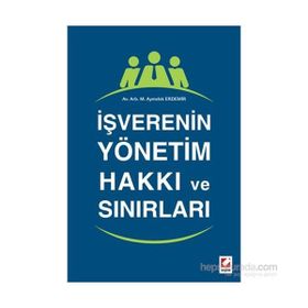 İşverenin Yönetim Hakkı ve Sınırları - Makbule Aymelek Erdemir