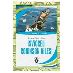 İsviçreli Robinson Ailesi - Johann David Wyss