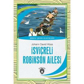 İsviçreli Robinson Ailesi - Johann David Wyss