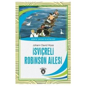 İsviçreli Robinson Ailesi - Johann David Wyss