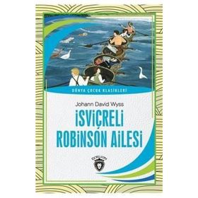 İsviçreli Robinson Ailesi - Johann David Wyss