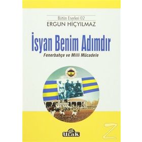 İsyan Benim Adımdır - Ergun Hiçyılmaz