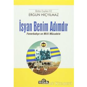 İsyan Benim Adımdır - Ergun Hiçyılmaz