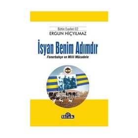 İsyan Benim Adımdır - Ergun Hiçyılmaz