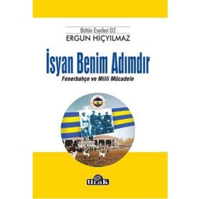 İsyan Benim Adımdır - Ergun Hiçyılmaz