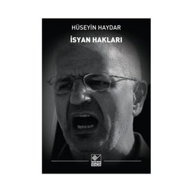 İsyan Hakları - Hüseyin Haydar