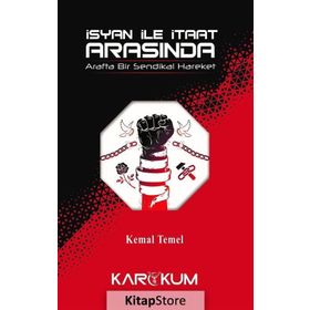 İsyan İle İtaat Arasında - Kemal Temel