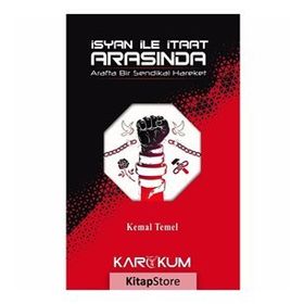 İsyan İle İtaat Arasında - Kemal Temel