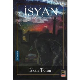 İsyan Remzi nin Çilesi Ölünce Biter 3 İskan Tolun