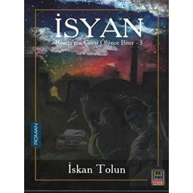 İsyan Remzi nin Çilesi Ölünce Biter 3 İskan Tolun