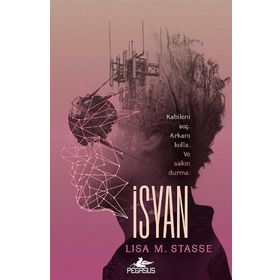 İsyan Sürgün-2. Kitap - Lisa M. Stasse