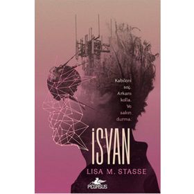 İsyan - Sürgün Serisi 2 - Lisa M. Stasse