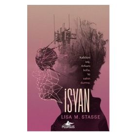 İsyan - Sürgün Serisi 2 - Lisa M. Stasse