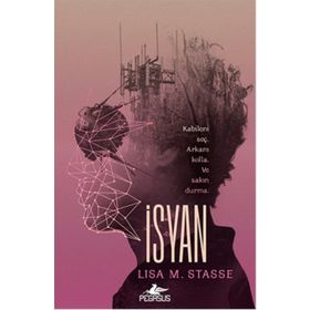 İsyan - Sürgün Serisi 2 - Lisa M. Stasse