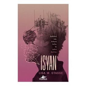 İsyan - Sürgün Serisi 2 - Lisa M. Stasse