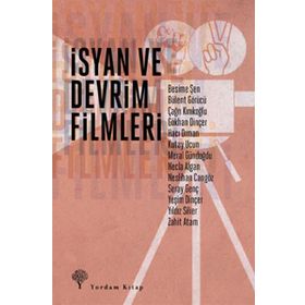 İSYAN VE DEVRIM FILMLERI - YEŞIM DINÇER