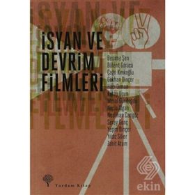 İSYAN VE DEVRIM FILMLERI - YEŞIM DINÇER