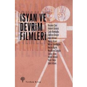 İSYAN VE DEVRIM FILMLERI - YEŞIM DINÇER