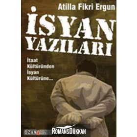 İSYAN YAZILARI İTAAT KÜLTÜRÜNDEN İSYAN KÜLTÜRÜNE - GENEL
