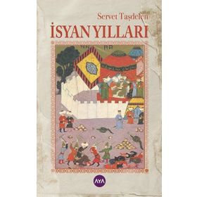 İsyan Yılları - Servet Taşdelen
