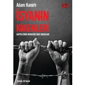İsyanın Kökenleri - Adam Hanieh