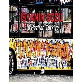 İSYANIN SÖZÜ 1 - 8 HAZIRAN TÜRKIYE - KOLEKTIF