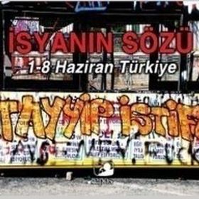 İSYANIN SÖZÜ 1 - 8 HAZIRAN TÜRKIYE - KOLEKTIF