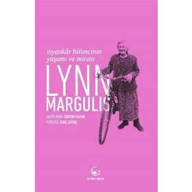 İsyankar Bilimcinin Yaşamı Ve Mirası - Lynn Margulis