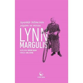İsyankar Bilimcinin Yaşamı Ve Mirası - Lynn Margulis