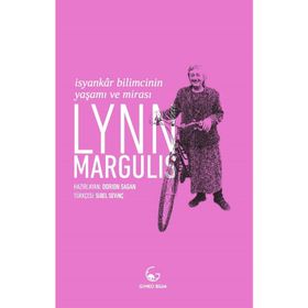 İsyankar Bilimcinin Yaşamı Ve Mirası - Lynn Margulis