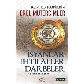 İsyanlar-İhtilaller-Darbeler - Erol Mütercimler