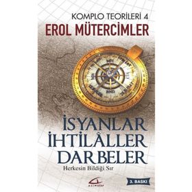 İsyanlar-İhtilaller-Darbeler - Erol Mütercimler