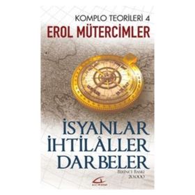 İsyanlar-İhtilaller-Darbeler - Erol Mütercimler