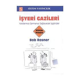 İşyeri Gazileri - Bob Rosner