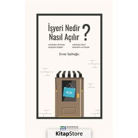 İşyeri Nedir, Nasıl Açılır? - Enver Salihoğlu