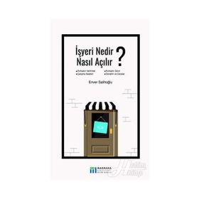 İşyeri Nedir, Nasıl Açılır? - Enver Salihoğlu