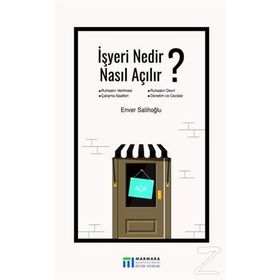 İşyeri Nedir, Nasıl Açılır? - Enver Salihoğlu