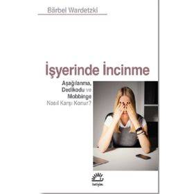 İşyerinde İncinme - Barbel Wardetzki
