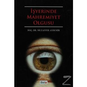 İŞYERİNDE MAHREMIYET OLGUSU - MUZAFFER AYDEMIR