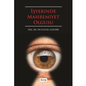 İŞYERİNDE MAHREMIYET OLGUSU - MUZAFFER AYDEMIR