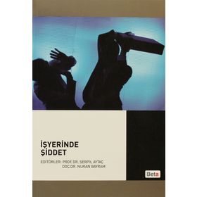 İşyerinde Şiddet - Serpil Aytaç Nuran Bayram