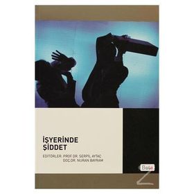 İşyerinde Şiddet - Serpil Aytaç Nuran Bayram