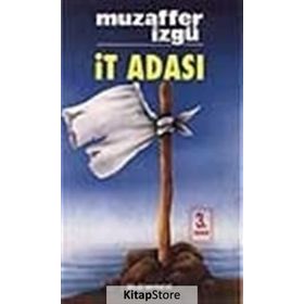 İT ADASI - MUZAFFER İZGU